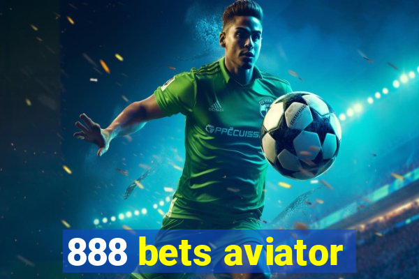 888 bets aviator